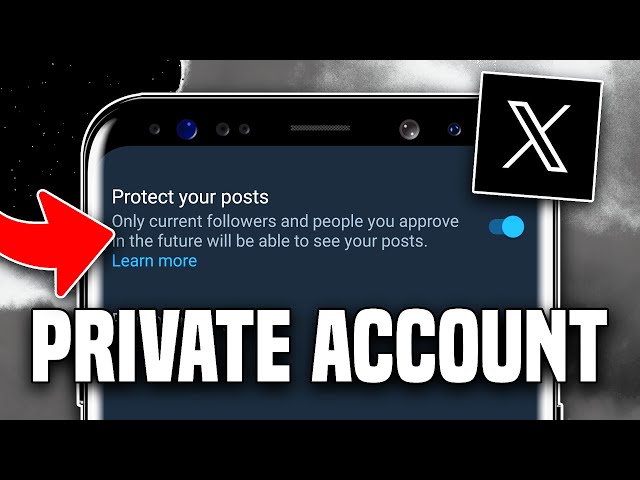 How to Properly Make Your X Account Private: Essential Steps for 2025