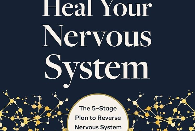 How to Effectively Heal Your Nervous System in 2025: Discover Proven Strategies to Succeed