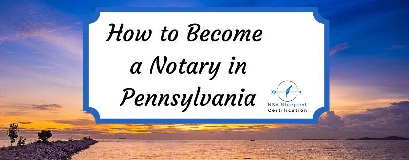 Smart Guide to How to Become a Notary in PA in 2025: Essential Steps and Tips